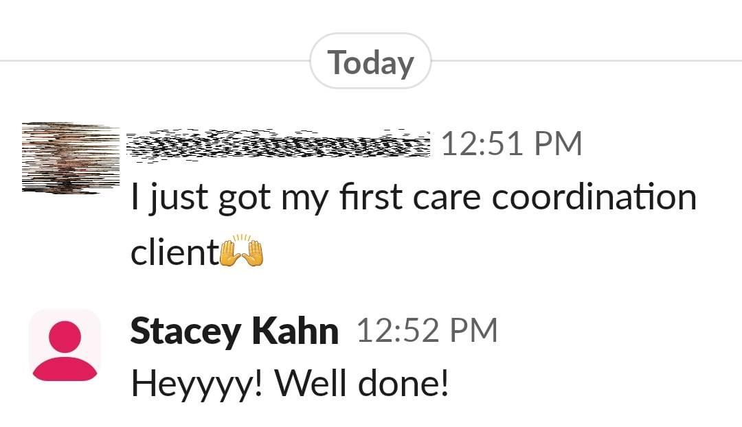 testimonial I just got my first care coordination clients